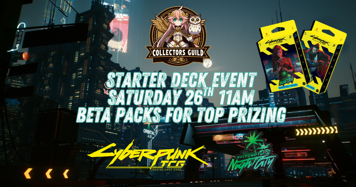 Cyberpunk Starter Deck Event Mt Roskill Saturday 26th 11am