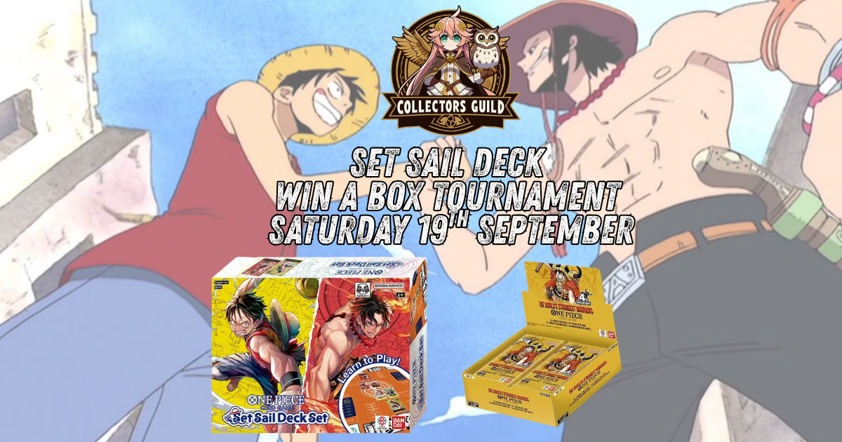 Set Sail Deck Win a Box Tournament Collectors Guild Mt Roskill 19th September 2p.m